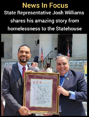 State Rep Josh Williams Shares His Amazing Story - From Homelessness to the Statehouse