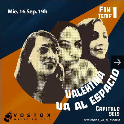 Valentina Va al Espacio - Capítulo 6 - [FEMINISMO Y MATERNIDAD] Final de Temporada