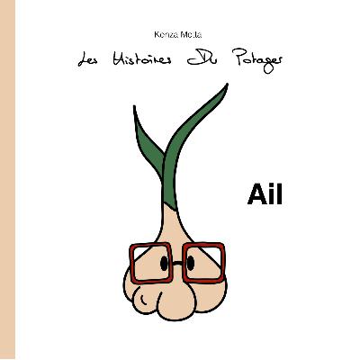Les Histoires Du Potager - AIL - Kenza Motta