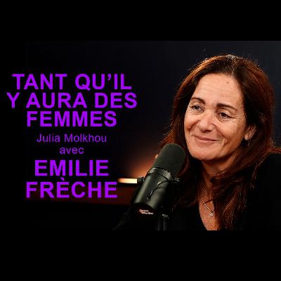 02- Emilie Frèche: "Je ne fais rien comme si j’étais un homme, je fais tout en tant que femme."