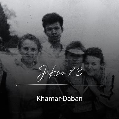 Jakso 23: Khamar-Daban