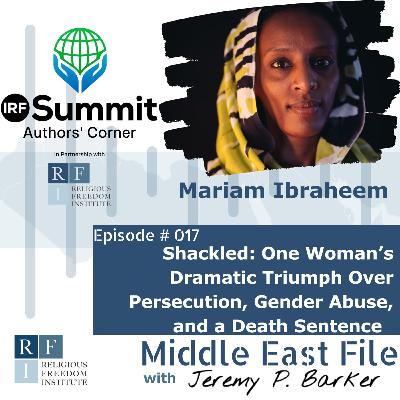 017 | Shackled | Mariam Ibraheem | IRF Summit Authors’ Corner