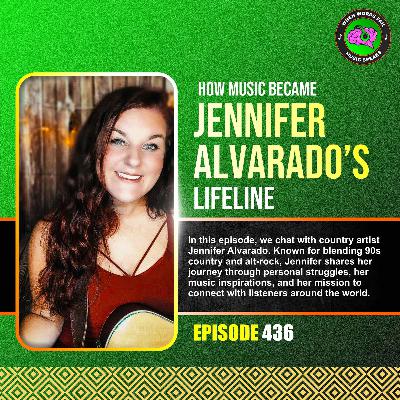 Episode 436 - How Music Became Jennifer Alvarado's Lifeline