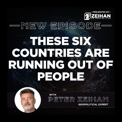 These Six Countries Are Running Out of People || Peter Zeihan