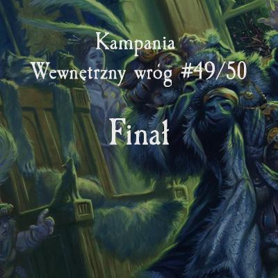 #WW49&50 - Finał; Wewnętrzny Wróg; Warhammer 4 Edycja; Sesja RPG