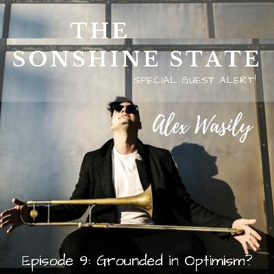 Episode 9: Grounded in Optimism? Episode 9: Grounded in Optimism?