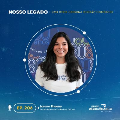 Nosso Legado #206 - Lorena Thuany