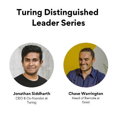 Turing Distinguished Leader Series: Chase Warrington, Head of Remote, Doist