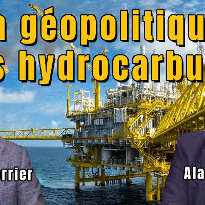 La géopolitique des hydrocarbures ! La géopolitique des hydrocarbures !