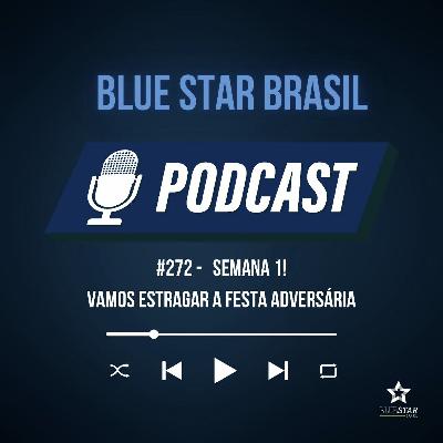 🎙️Podcast #272 - Semana 1! Vamos estragar a festa adversária.