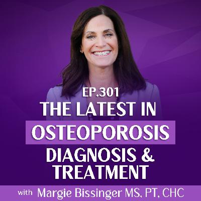 2025 Osteoporosis Diagnosis and Treatment Updates: Margie Bissinger on Bone Health and Exercise