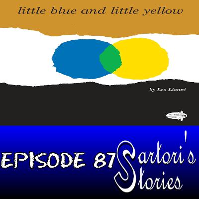 87: Little Blue and Little Yellow