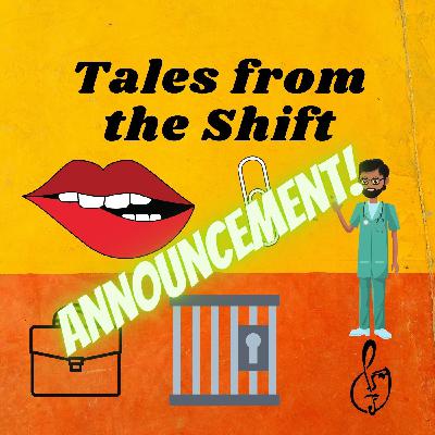 Tales from the Shift: Announcement Tales from the Shift: Announcement