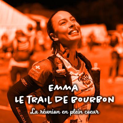 #5 : Emma Smets : Le Trail de Bourbon - la réunion en plein coeur