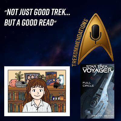 🚀 Trekommendations | Episode 9 – The Kirsten Beyer Voyager Novels (Guest: @LilVoyagerComics)