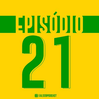 Falso9 Podcast - #21