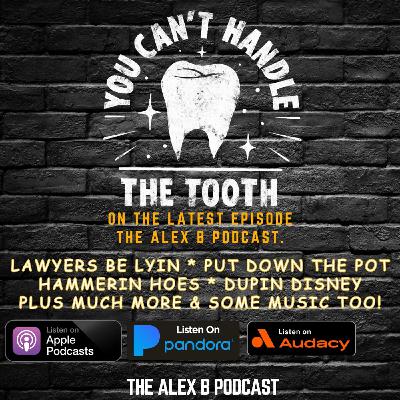 EP: YOU CAN'T HANDLE THE TOOTH!