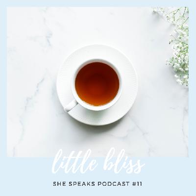 Episode 11 She Speaks spoken word poetry: Little Bliss