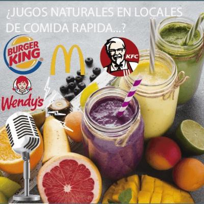 ¿Jugos naturales  en locales de comida rápida...? ¿serán naturales?