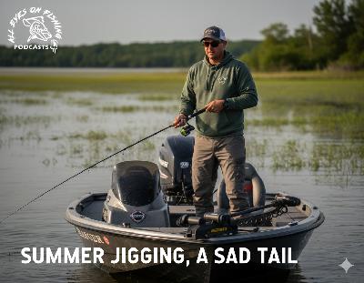 Summer Jigging (A sad Tale)