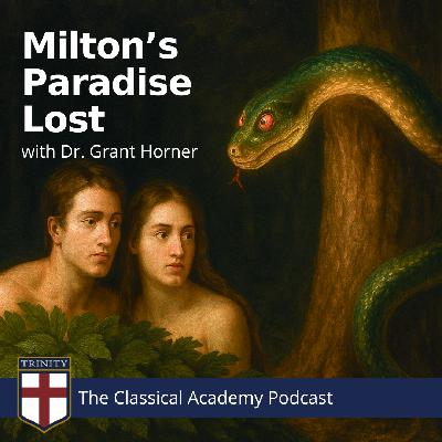 Milton’s Paradise Lost, with Dr. Grant Horner Milton’s Paradise Lost, with Dr. Grant Horner