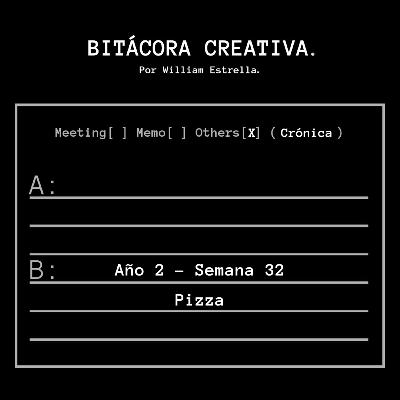 Semana 32: "Pizza" Semana 32: "Pizza"