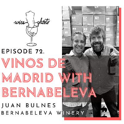 72. Vinos de Madrid & Bernabeleva