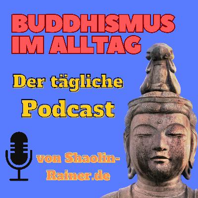 761-Was wir denken, das sind wir auch-Buddhismus im Alltag - von shaolin-rainer.de