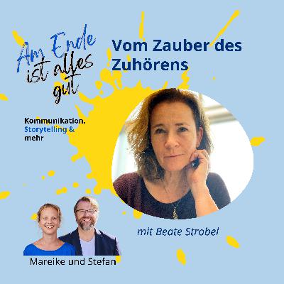 046 - Die Kunst des Zuhörens mit Beate Strobel 046 - Die Kunst des Zuhörens mit Beate Strobel