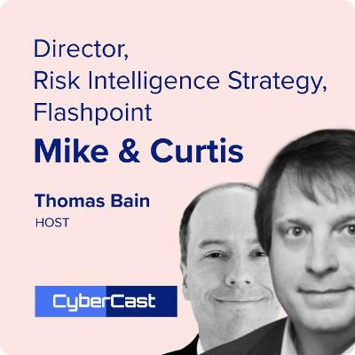 CyberCast EP 05: From Data to Intelligence With Flashpoint