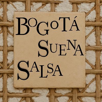 ¿Cómo suena Bogotá? A Salsa (con Nelson Antonio Gómez)