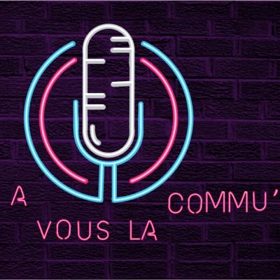 A vous la commu' - 26/05/2021