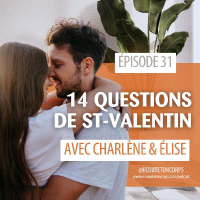 S1E31 - 14 questions de St-Valentin avec Charlène & Élise S1E31 - 14 questions de St-Valentin avec Charlène & Élise
