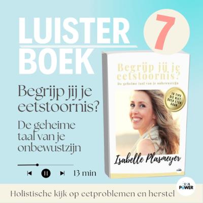 Aflevering 7 luisterboek “Begrijp jij jouw eetstoornis?”