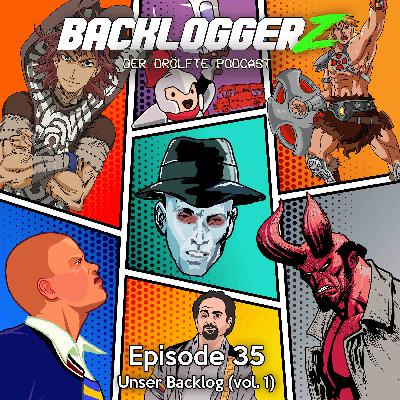 Episode 35 - Unser Backlog (vol. 1)