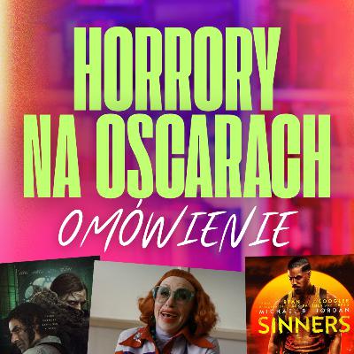 OSCARY 2026! Czy w końcu doceniono horrory?