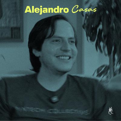 047 - Pensar en grande desde Colombia: el oficio de emprender para el mundo con Alejandro Casas