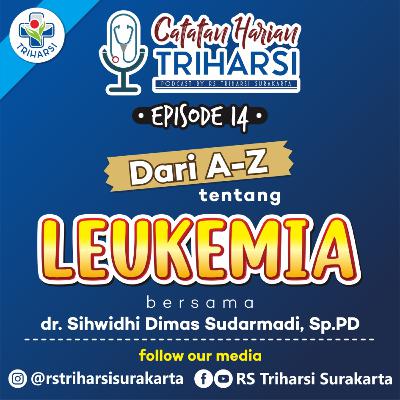 Dari A-Z tentang LEUKEMIA