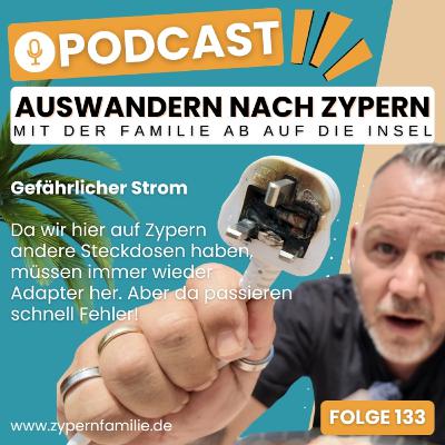 133 - So gefährlich ist Strom auf Zypern mit Adaptern