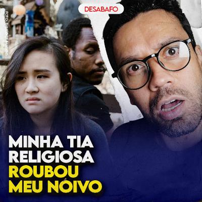 Minha TIA RELIGIOSA ROUBOU meu NOIVO Minha TIA RELIGIOSA ROUBOU meu NOIVO