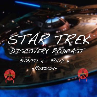 Star Trek Discovery Podcast // Staffel 4 - Folge - Rubikon (Rubicon) 4x09