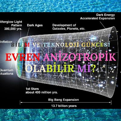 Evren Anizotropik Olabilir mi? Evren Anizotropik Olabilir mi?