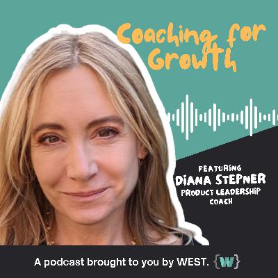 Coaching for Growth with Diana Stepner