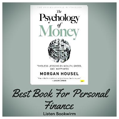 The Psychology Of Money| Morgan Housel| Book Review| Bookwirm