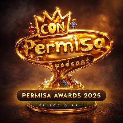 Ep. 411 - Permisa Awards 2025 Ep. 411 - Permisa Awards 2025