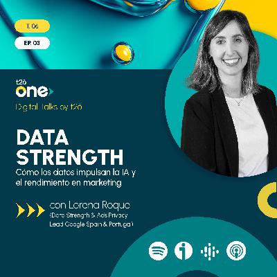 Data strength: cómo los datos impulsan la IA y el rendimiento en marketing