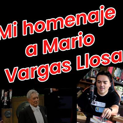 Mi homenaje a Mario Vargas Llosa Mi homenaje a Mario Vargas Llosa