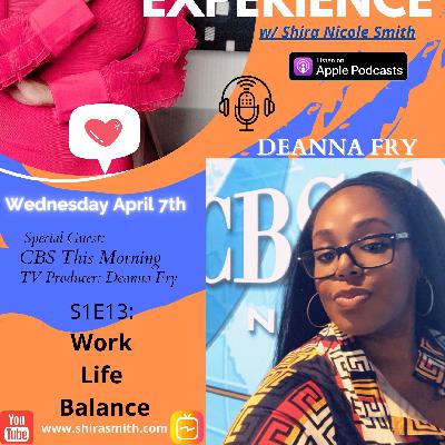 Work Life Balance with TV Producer Deanna Fry Work Life Balance with TV Producer Deanna Fry