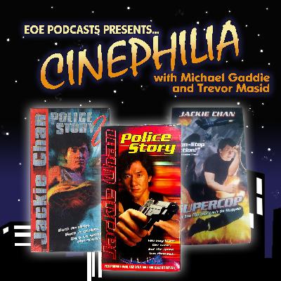 Ep. 049 - Jackie Chan's Police Story Trilogy