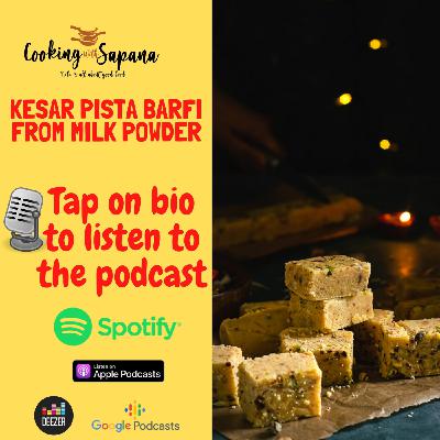 Episode 29: Kesar Pista Barfi From Milk Powder Episode 29: Kesar Pista Barfi From Milk Powder